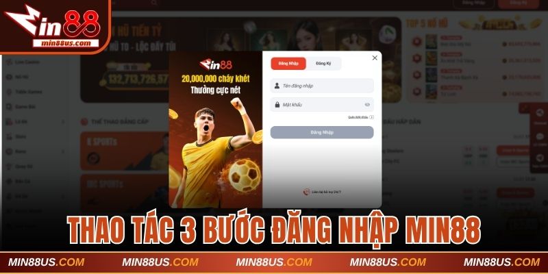 Đăng nhập Min88 chỉ với 3 thao tác đơn giản