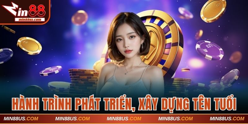 Hành trình phát triển, xây dựng tên tuổi về chúng tôi